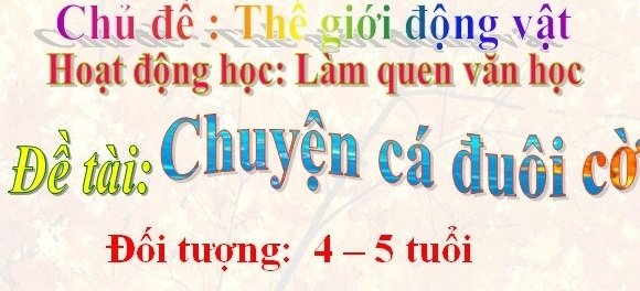 Truyện cá đuôi cờ khám phá ý nghĩa và giá trị truyền thống