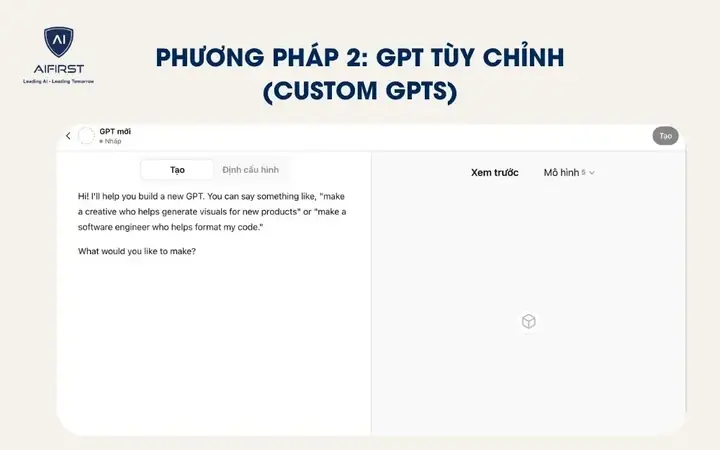 Phương Pháp 2: Gpt Tùy Chỉnh (custom Gpts)