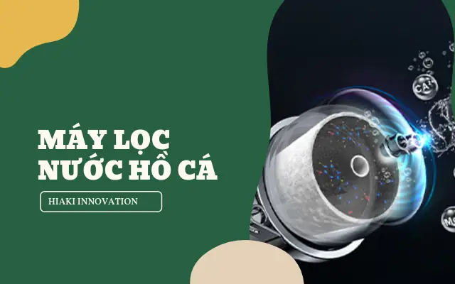 Báo Giá Máy Lọc Nước Hồ Cá Hiaki Premium Chính Hãng Nhật